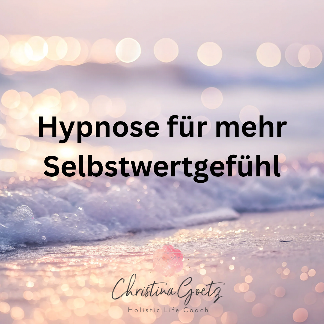 Hypnose für mehr Selbstwertgefühl (German Version) 🇩🇪