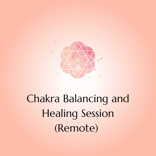 Chakra Balancing and Energy Healing Session (Remote)