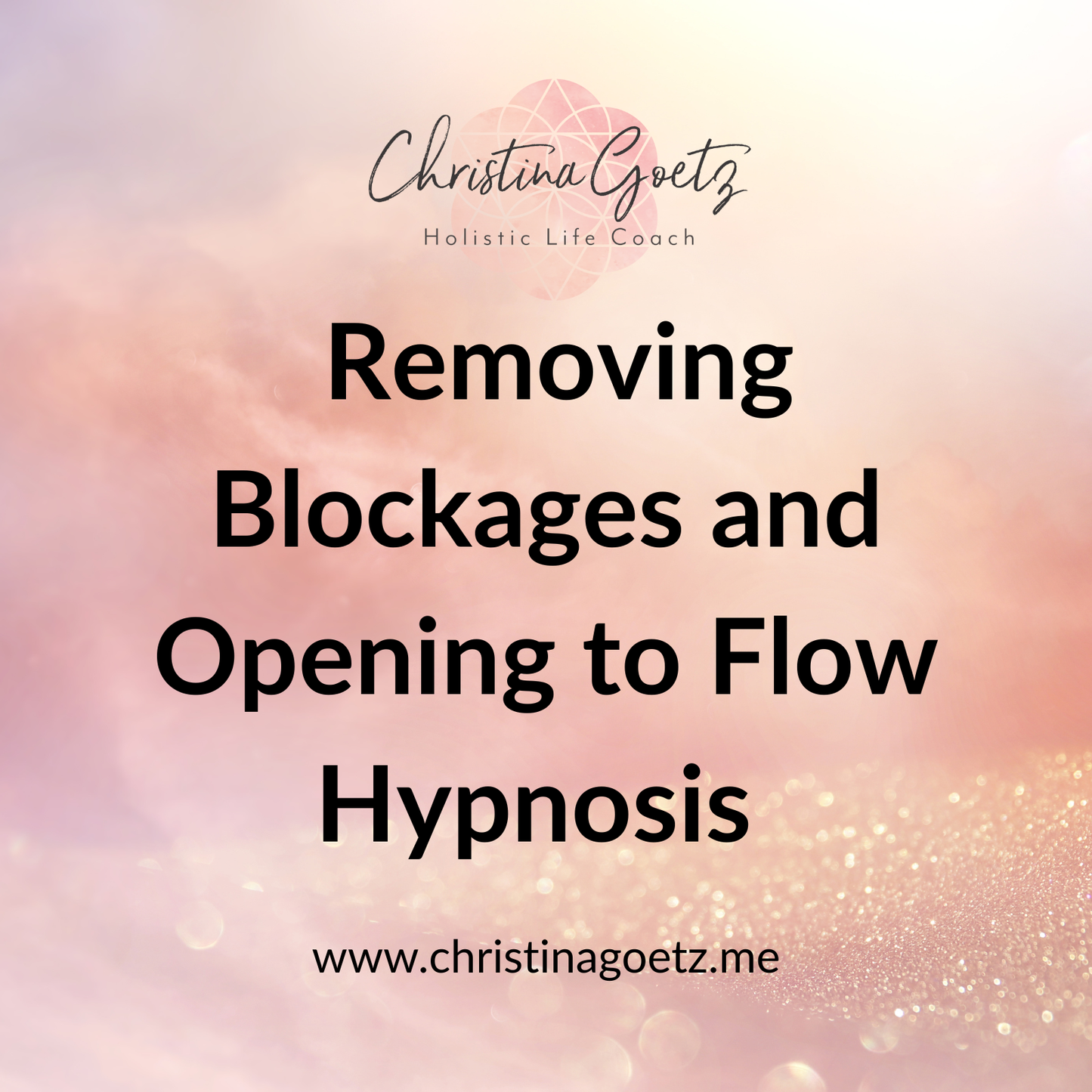 Removing Blockages and Opening to Flow Hypnosis