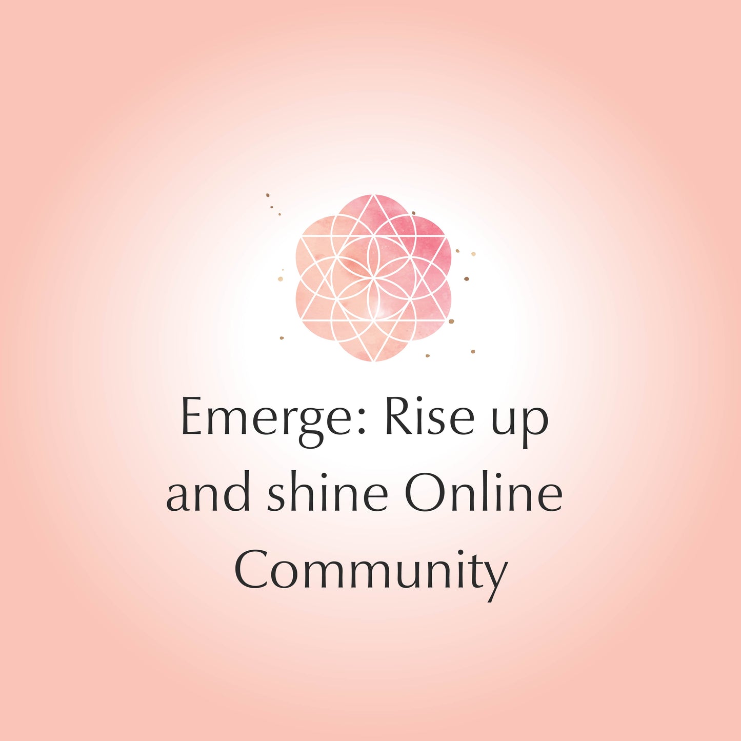 Emerge: Rise up, heal, and shine Online Community